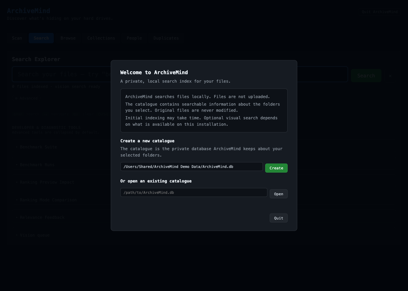 The first-run screen: a welcome dialog explaining that files are searched locally and never uploaded, with a suggested location for creating a new catalogue and an option to open an existing one